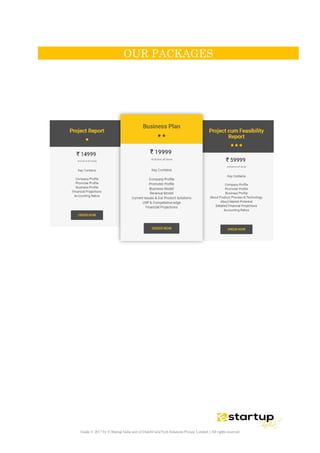 Guide © 2017 by E-Startup India unit of DutchUncleTech Solutions Private Limited || All rights reserved
OUR PACKAGES
 