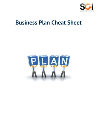 How To Get Funding For
Your Startup
Business Plan Cheat Sheet
 