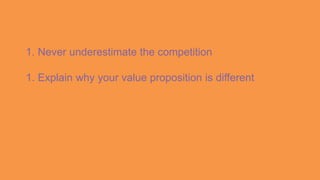1
2
3
Optimistic with founded information
You can include “hypothesis”
The BP shouldn’t be a bunch of assumptions
 