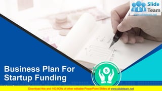 Business Plan For
Startup Funding
Your Company Name
 