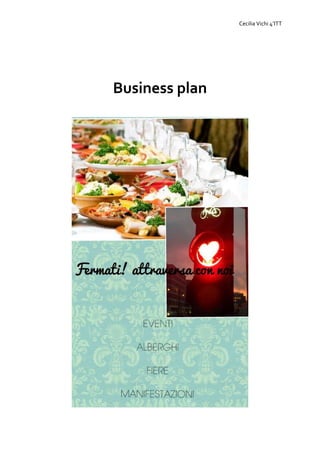 Cecilia Vichi 4’ITT
Business plan
 