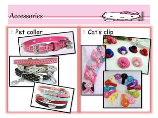 Accessories
Pet collar Cat’s clip
 