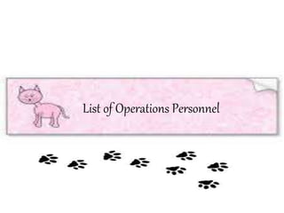 List of Operations Personnel
 
