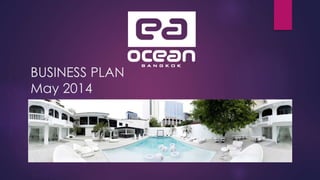 BUSINESS PLAN
May 2014
 