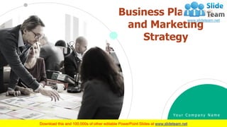 Business Planning
and Marketing
Strategy
Yo u r C o m p a n y N a m e
 