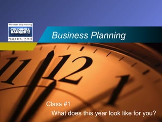 Company

LOGO

Business Planning

Class #1
What does this year look like for you?

 