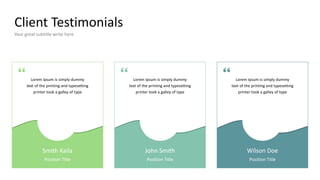 Client Testimonials
Your great subtitle write here
Lorem Ipsum is simply dummy
text of the printing and typesetting
printer took a galley of type
Lorem Ipsum is simply dummy
text of the printing and typesetting
printer took a galley of type
Lorem Ipsum is simply dummy
text of the printing and typesetting
printer took a galley of type
Smith Kaila
Position Title
John Smith
Position Title
Wilson Doe
Position Title
 