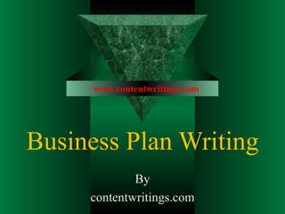 www.contentwritings.com




Business Plan Writing
             By
     contentwritings.com
 