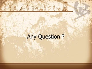 Any Question ?