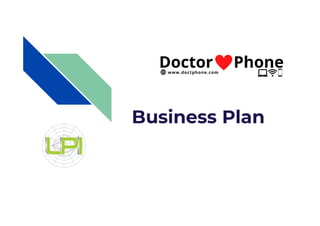 Business Plan
Business Plan
Doctor Phone Milano
 