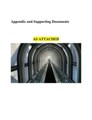 Appendix and Supporting Documents
AS ATTACHED
 