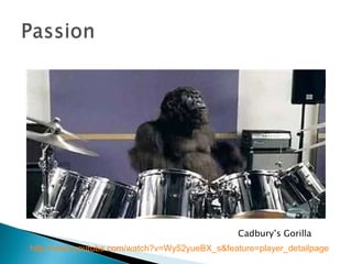 Cadbury’s Gorilla http://www.youtube.com/watch?v=Wy52yueBX_s&feature=player_detailpage   