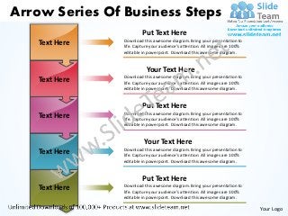 Arrow Series Of Business Steps
                         Put Text Here
                Download this awesome diagram. Bring your presentation to
   Text Here    life. Capture your audience’s attention. All images are 100%
                editable in powerpoint. Download this awesome diagram.


                           Your Text Here
                Download this awesome diagram. Bring your presentation to
   Text Here    life. Capture your audience’s attention. All images are 100%
                editable in powerpoint. Download this awesome diagram.


                         Put Text Here
                Download this awesome diagram. Bring your presentation to
   Text Here    life. Capture your audience’s attention. All images are 100%
                editable in powerpoint. Download this awesome diagram.


                          Your Text Here
                Download this awesome diagram. Bring your presentation to
   Text Here    life. Capture your audience’s attention. All images are 100%
                editable in powerpoint. Download this awesome diagram.


                         Put Text Here
                Download this awesome diagram. Bring your presentation to
   Text Here    life. Capture your audience’s attention. All images are 100%
                editable in powerpoint. Download this awesome diagram.

                                                                               Your Logo
 