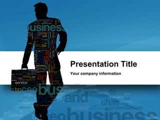 Presentation Title
Your company information
 