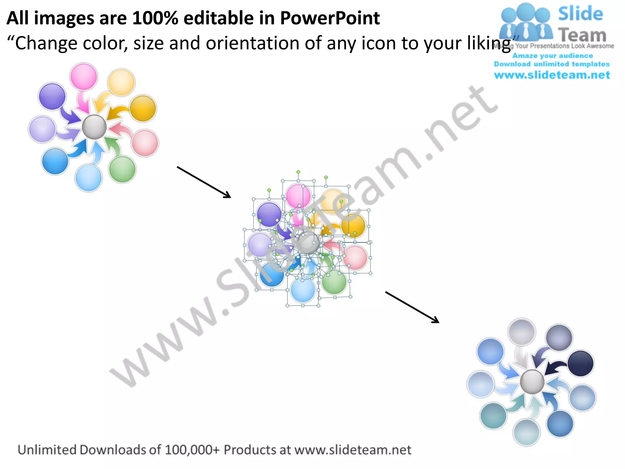 All images are 100% editable in PowerPoint
“Change color, size and orientation of any icon to your liking”
 