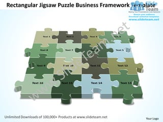 Rectangular Jigsaw Puzzle Business Framework Template




                                                 Your Logo
 