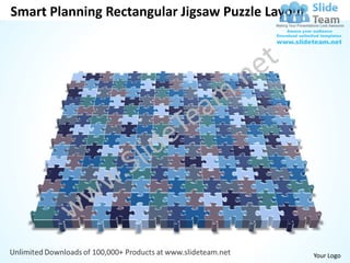 Smart Planning Rectangular Jigsaw Puzzle Layout




                                                  Your Logo
 