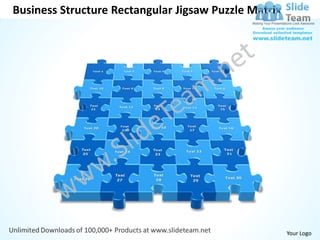 Business Structure Rectangular Jigsaw Puzzle Matrix




                                                      Your Logo
 