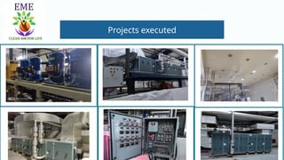 Projects executed
 