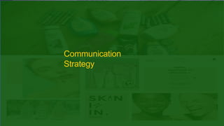 Communication
Strategy
 
