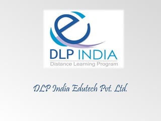 DLP India Edutech Pvt. Ltd.

 