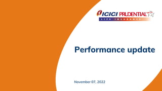 Performance update
November 07, 2022
 