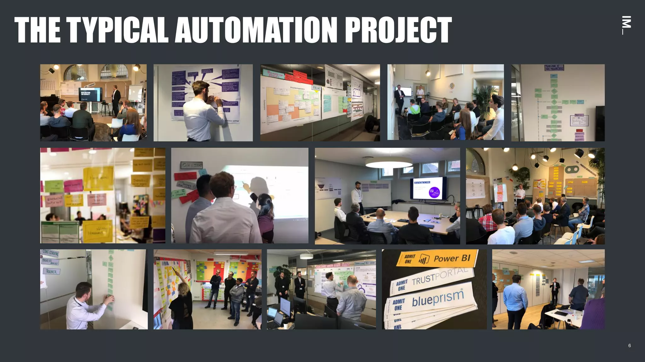 6
THE TYPICAL AUTOMATION PROJECT
 