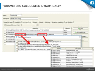 HelpSystems Corporate Overview. All rights reserved.
PARAMETERS CALCULATED DYNAMICALLY
 