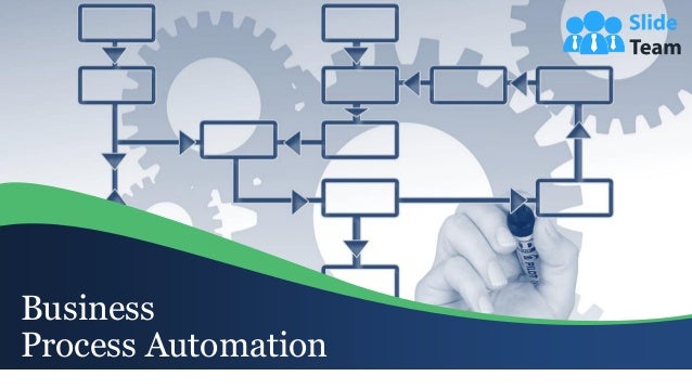 Business
Process Automation
Your Company Name
 