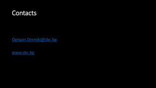 Contacts
Ognyan.Drenski@sbc.bg
www.sbc.bg
 