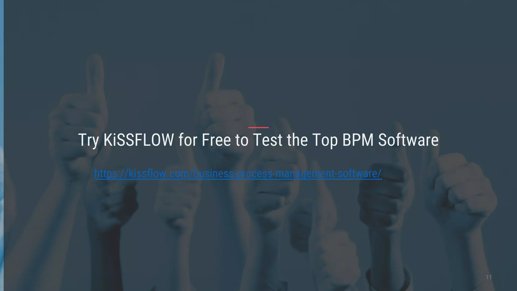 Try KiSSFLOW for Free
Test the Top BPM Software
https://kissflow.com/business-process-management-software/
 