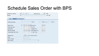 Schedule Sales Order with BPS
 