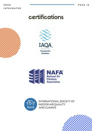 certifications
E D G E
I N T E G R A T E D
P A G E 1 6
 
