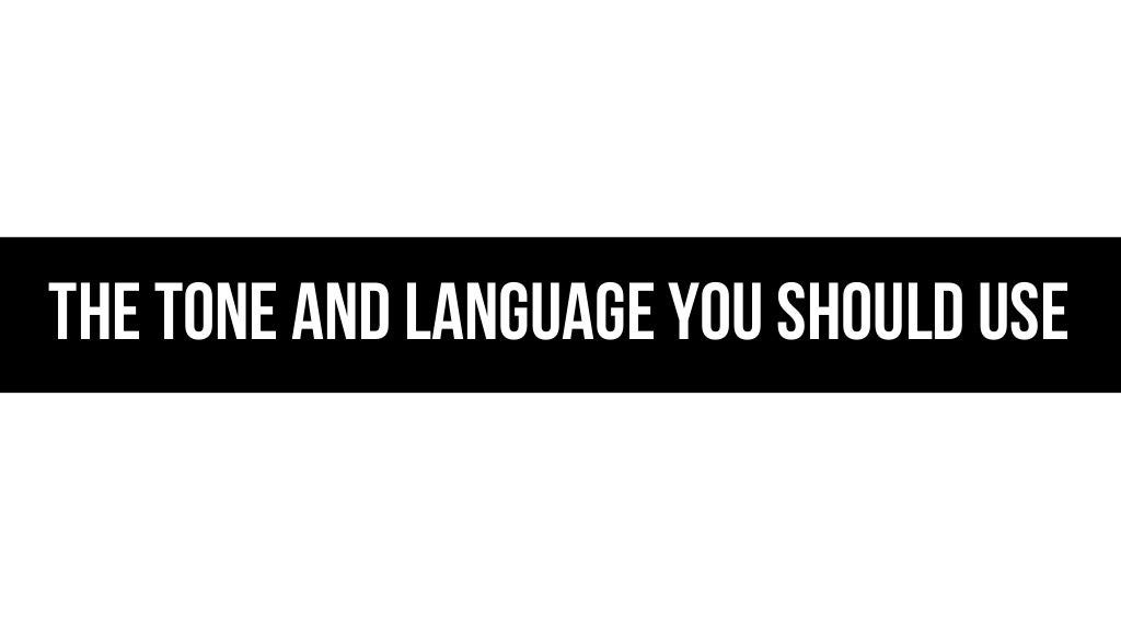 The Tone And Language You