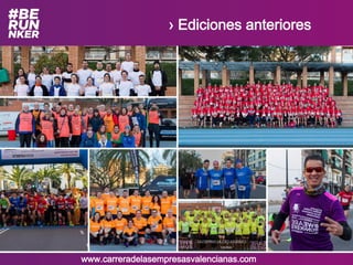 › Ediciones anteriores
www.carreradelasempresasvalencianas.com
 