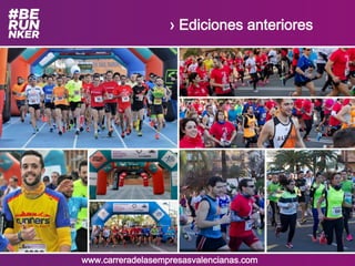 › Ediciones anteriores
www.carreradelasempresasvalencianas.com
 
