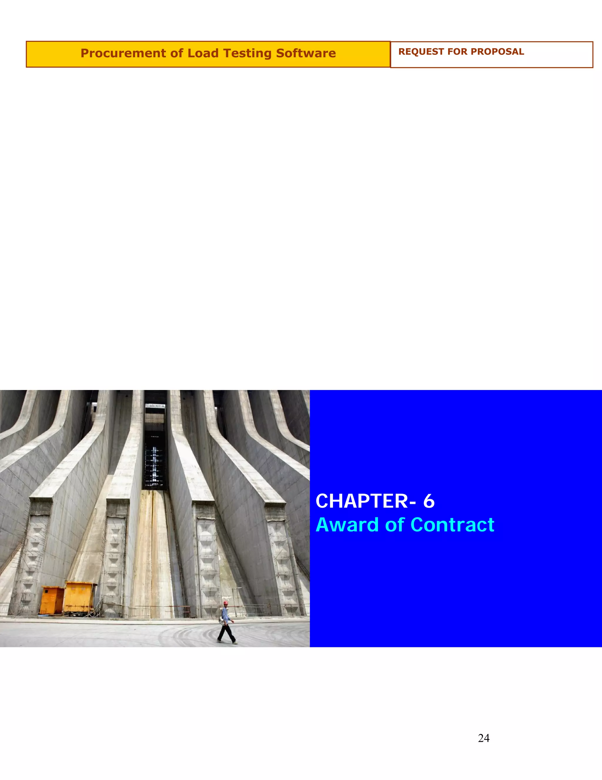 Procurement of Load Testing Software    REQUEST FOR PROPOSAL




                                 CHAPTER- 6
                                 Award of Contract




                                                    24
 