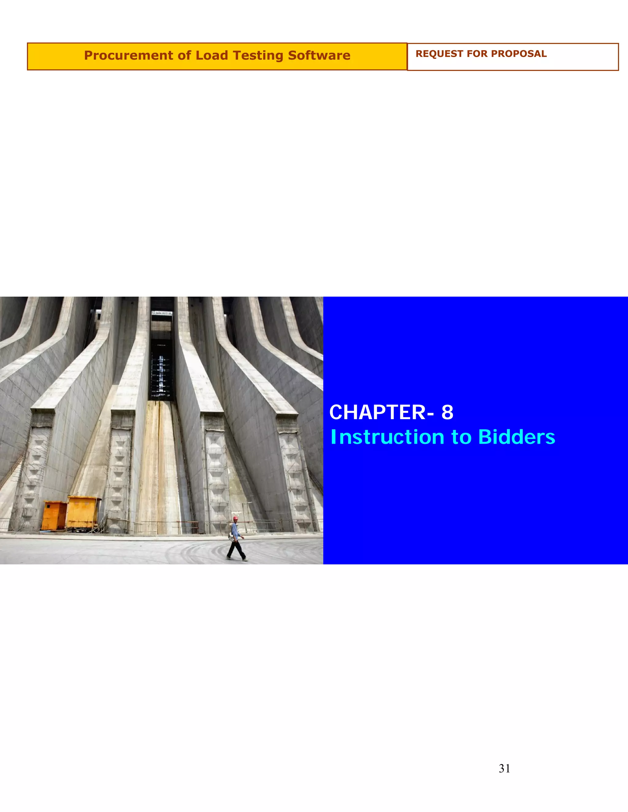 Procurement of Load Testing Software     REQUEST FOR PROPOSAL




                                 CHAPTER- 8
                                 Instruction to Bidders




                                                     31
 