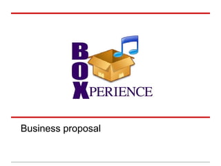 Business proposal
 