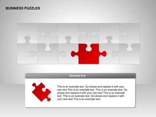 BUSINESS PUZZLES
This is an example text. Go ahead and replace it with your
own text This is an example text. This is an example text. Go
ahead and replace it with your own text This is an example
text. This is an example text. Go ahead and replace it with
your own text This is an example text.
Example text
 