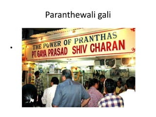 Paranthewali gali


•
 