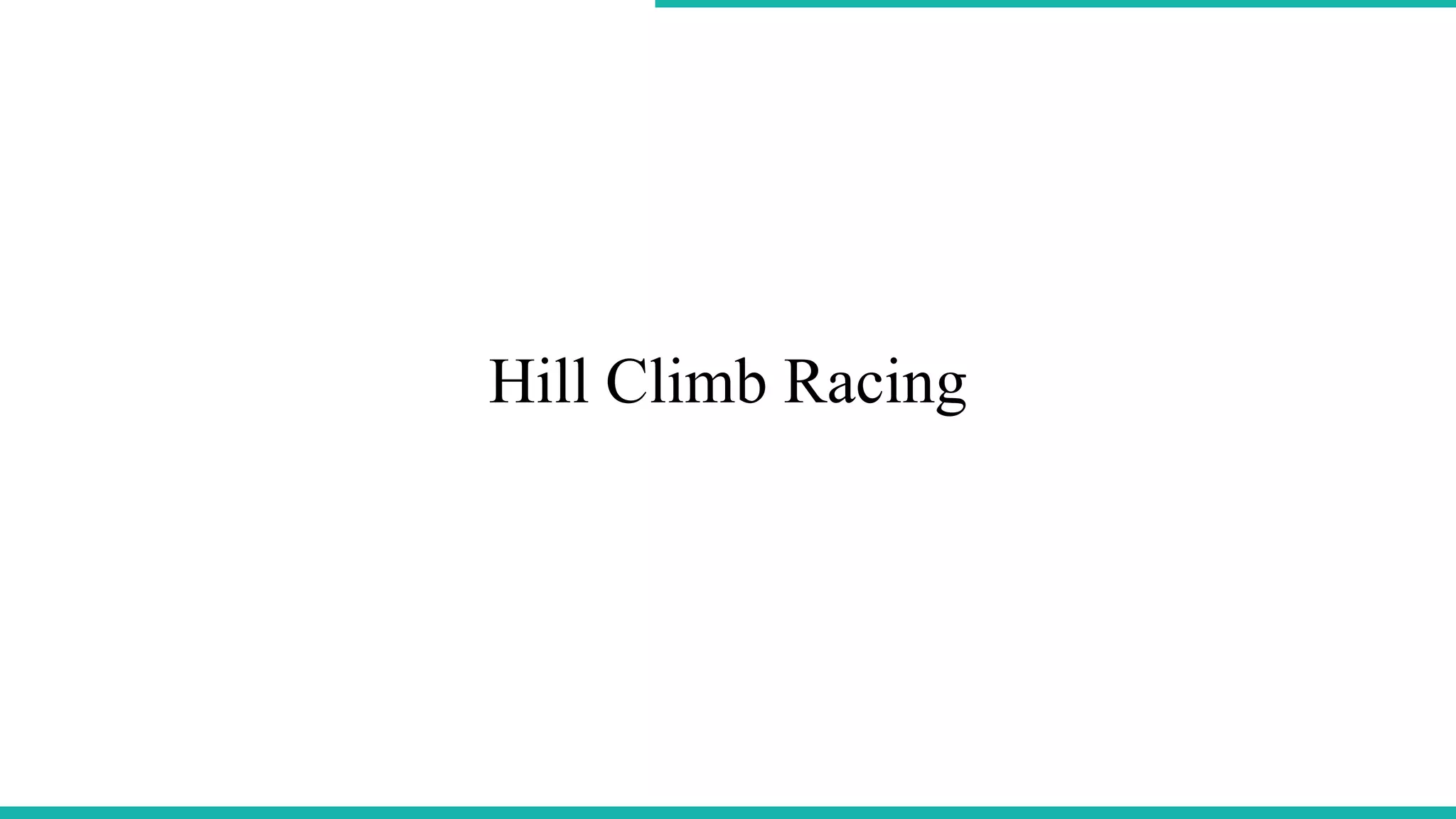 Hill Climb Racing
 