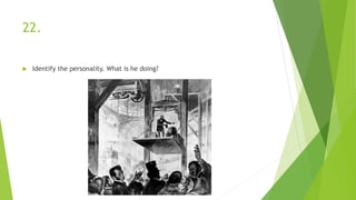 22.
 Identify the personality. What is he doing?
 