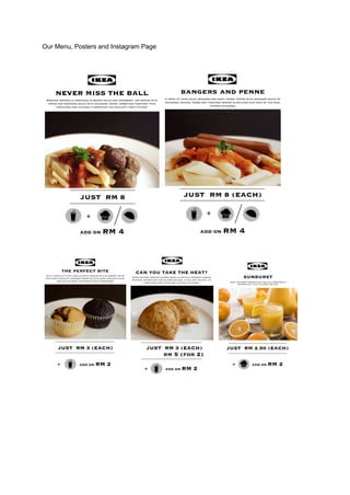Our Menu, Posters and Instagram Page 
 
 
 
 
 
 
 
 
 
 
 
 
 