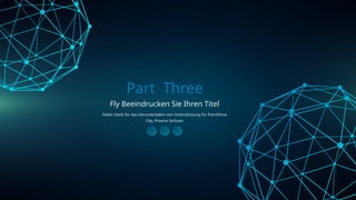 Fly Beeindrucken Sie Ihren Titel
Vielen Dank für das Herunterladen von Unterstützung für Panzhihua
City, Provinz Sichuan
Part Three
 