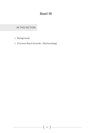 4
Basel III
 Background
 Previous Basel Accords – Shortcomings
IN THIS SECTION
 