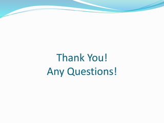 Thank You!
Any Questions!
 