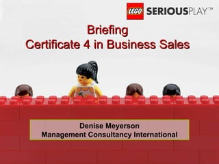 Denise Meyerson Management Consultancy International Briefing Certificate 4 in Business Sales 