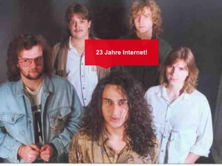 23 Jahre Internet!
 