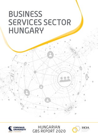 HUNGARIAN
GBS REPORT 2020
BUSINESS
SERVICES SECTOR
HUNGARY
 
